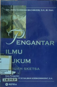 Image of Pengantar Ilmu Hukum : Sebuah Sketsa